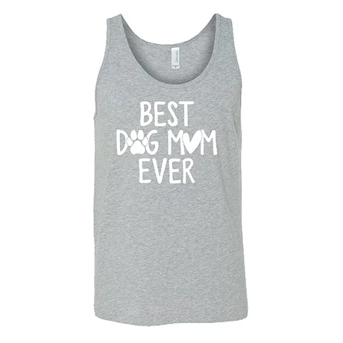 Best Dog Mom Ever Shirt Unisex