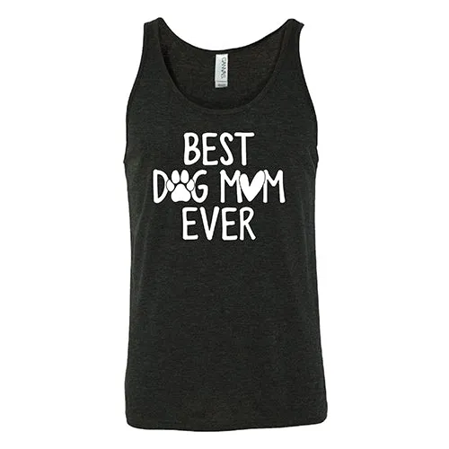 Best Dog Mom Ever Shirt Unisex