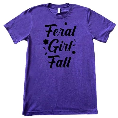 Feral Girl Fall Shirt Unisex