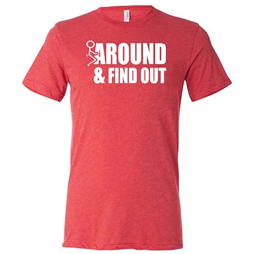 Fuck Around & Find Out Shirt Unisex