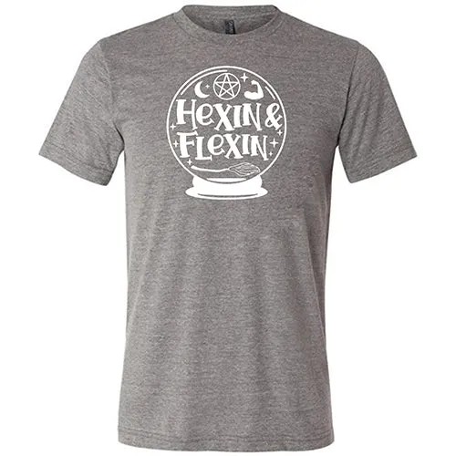 Hexin & Flexin Shirt Unisex