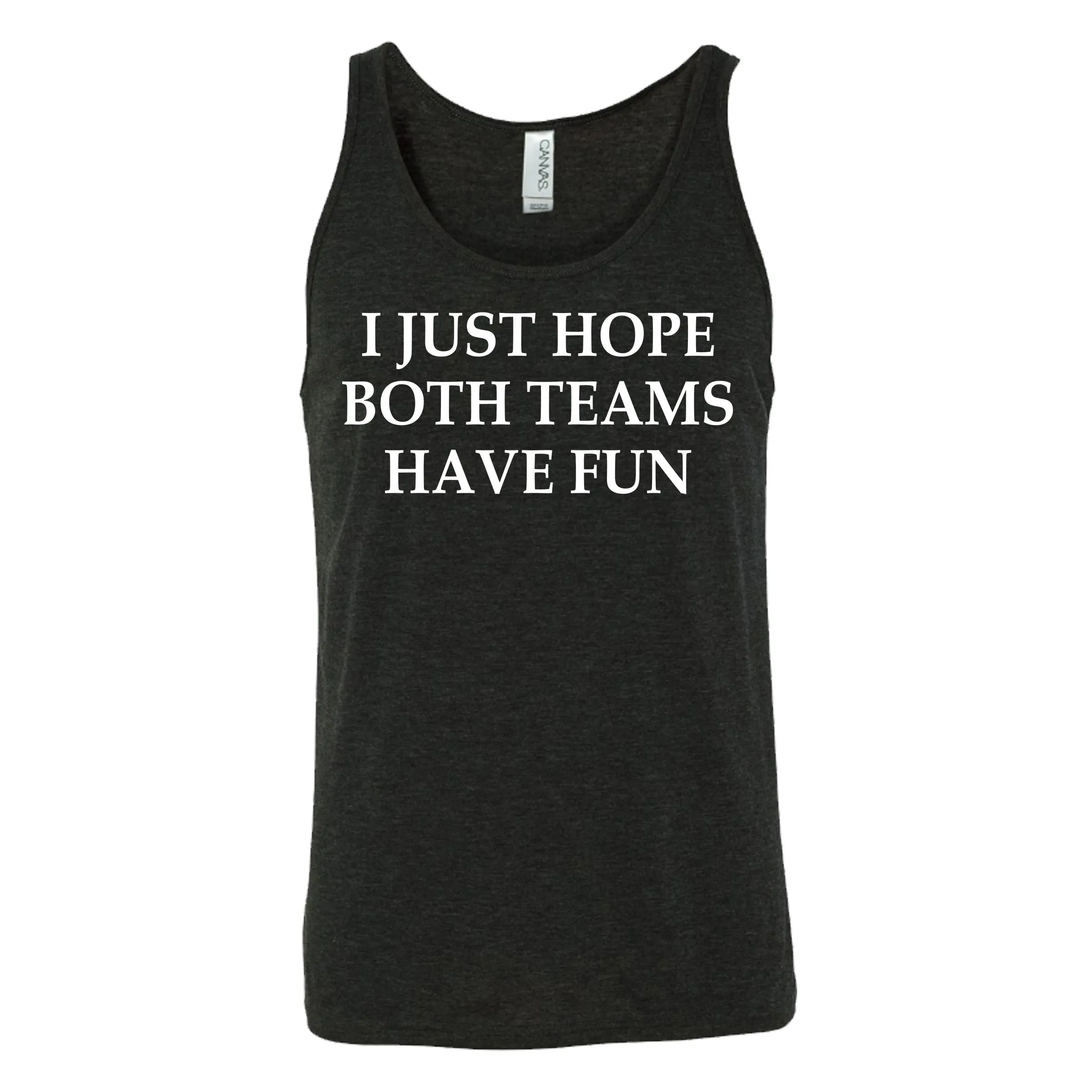 I Just Hope Both Teams Have Fun Shirt Unisex