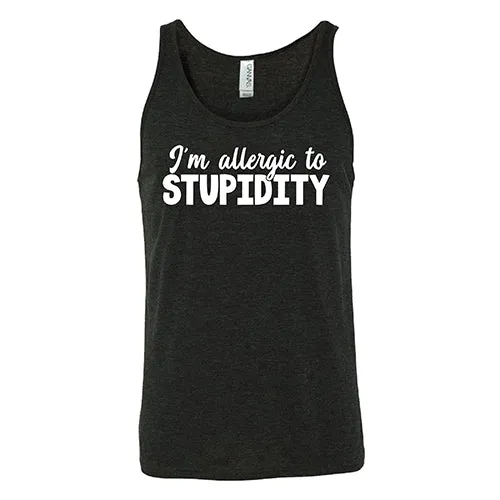 I'm Allergic to Stupidity Shirt Unisex