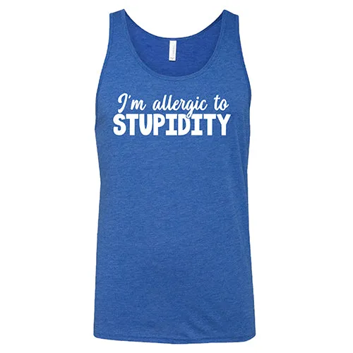 I'm Allergic to Stupidity Shirt Unisex